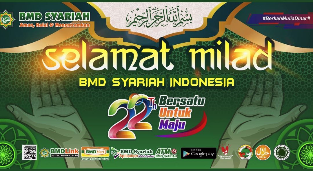 Milad Ke-22 BMD Syariah “BMD Syariah Bersatu Untuk Maju”